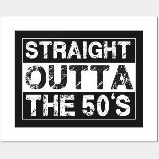 Straight Outta The 50’s Fifties Posters and Art